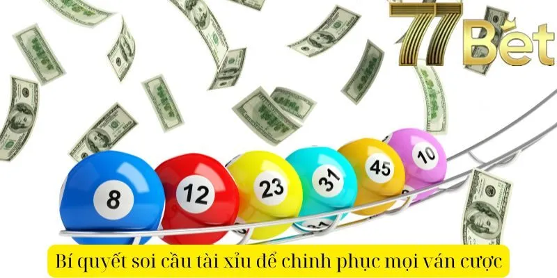 Soi cầu tài xỉu 77bet - Bí quyết để chinh phục mọi ván cược