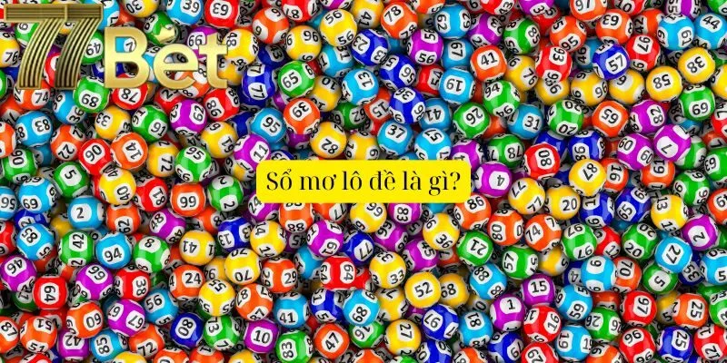 Sổ mơ lô đề là gì?